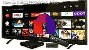 How to Install Mobdro on Roku