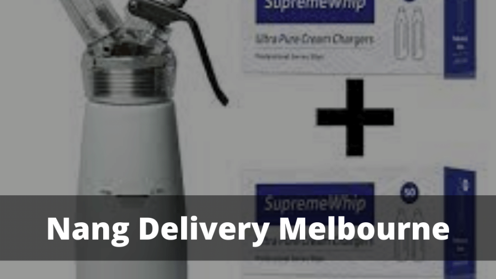 Nang Delivery Melbourne